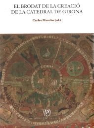 El brodat de la creació de la catedral de Girona, de Mancho Suárez, Carles | portada del libro
