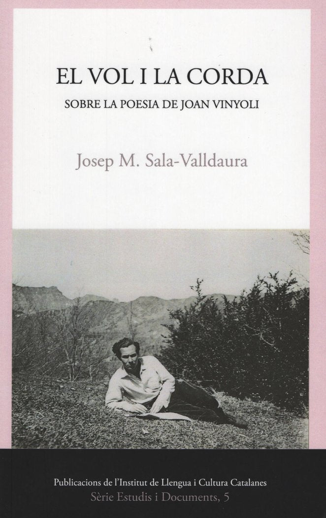 El vol i la corda. Sobre la poesia de Joan Vinyoli., de Sala Valldaura, Josep Maria | portada del libro