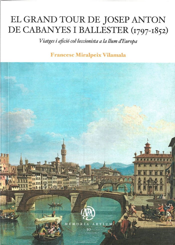 El grand tour de Josep Anton de Cabanyes i Ballester (1797-1852), de MIRALPEIX VILAMALA, FRANCESC | portada del libro