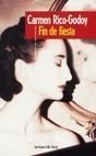 Fin de fiesta, de Rico-Godoy | portada del libro