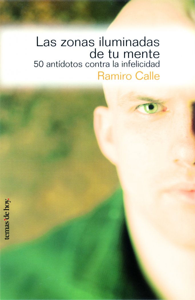 Las zonas iluminadas de tu mente, de Calle, Ramiro A. | portada del libro