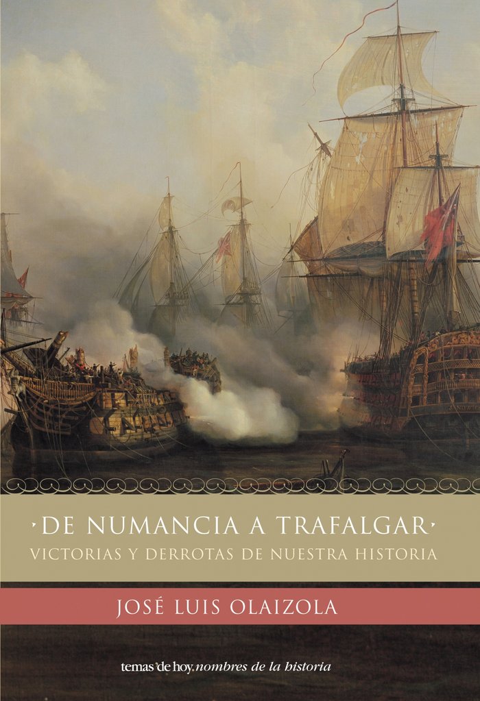 DE NUMANCIA A TRAFALGAR, de Olaizola | portada del libro