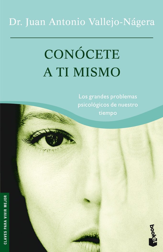 Conócete a ti mismo, de JUAN ANTONIO VALLEJO-NAGERA | portada del libro