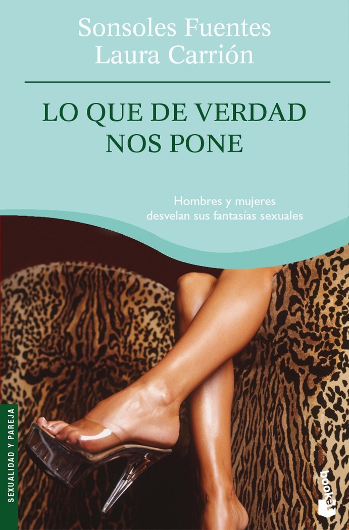 Lo que de verdad nos pone, de SONSOLES FUENTES | portada del libro