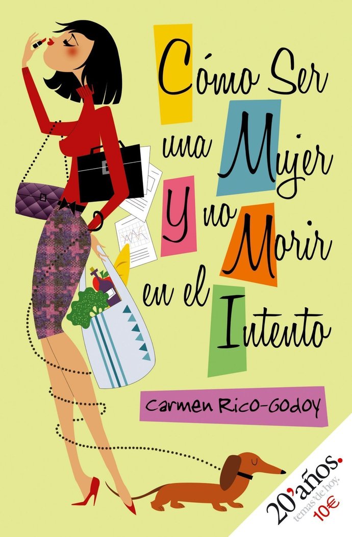 Cómo ser mujer y no morir en el intento, de CARMEN RICO-GODOY | portada del libro