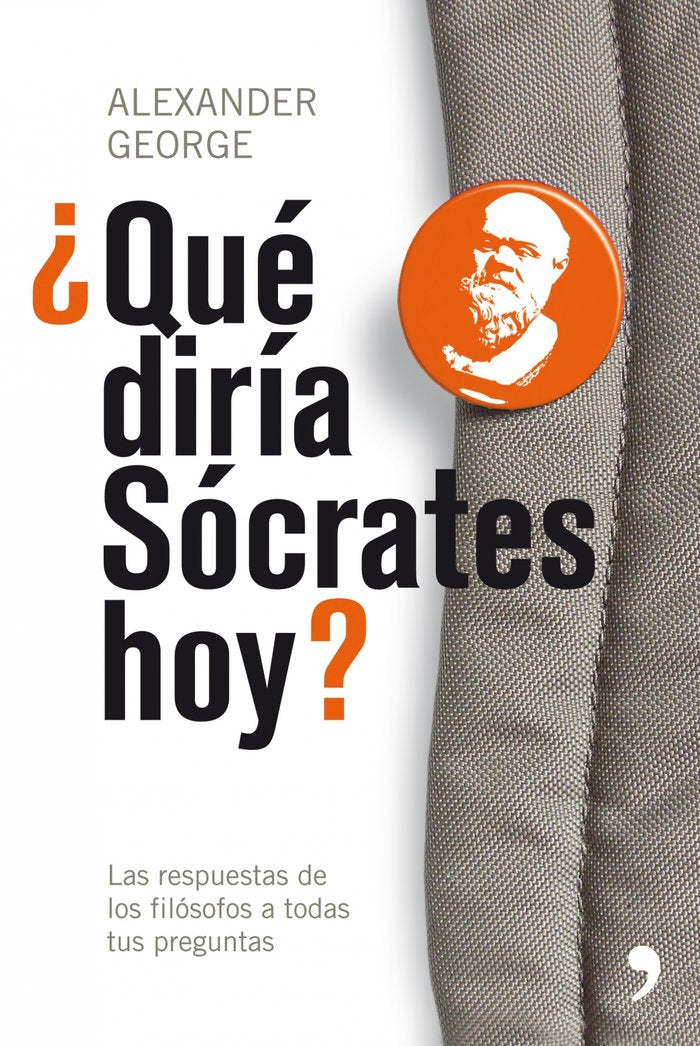 ¿Qué diría Sócrates hoy?, de George | portada del libro