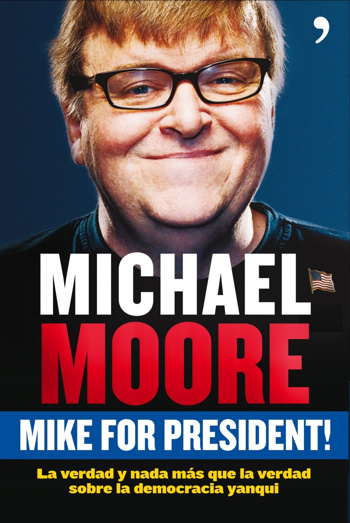 Mike for president, de Moore | portada del libro