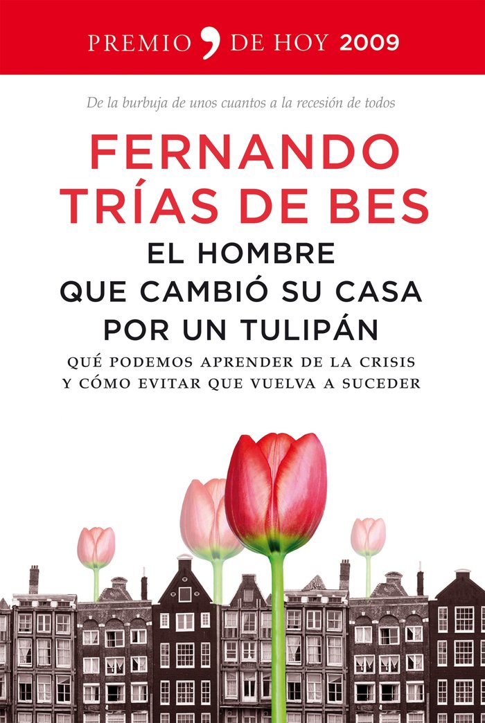 El hombre que cambió su casa por un tulipán, de FERNANDO TRIAS DE BES (PREMIO HOY 2009) | portada del libro