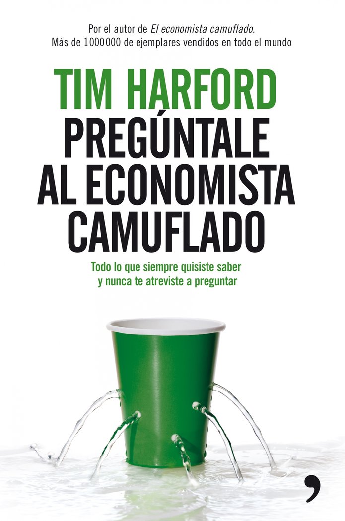 Pregúntale al economista camuflado, de HARFORD | portada del libro