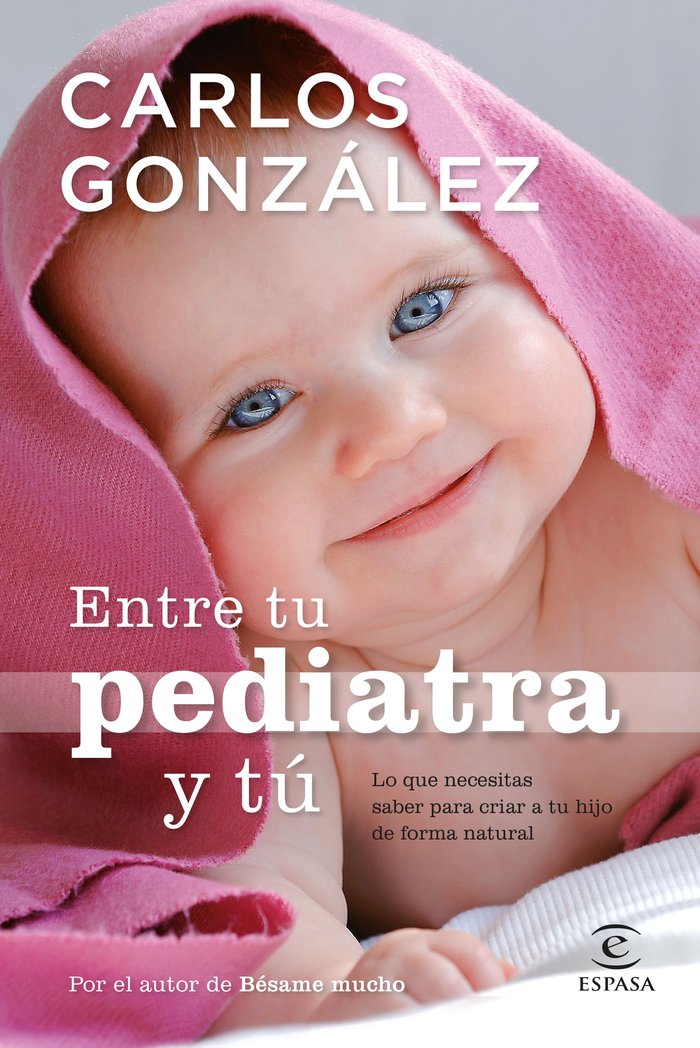 Entre tu pediatra y tú, de González, Carlos | portada del libro
