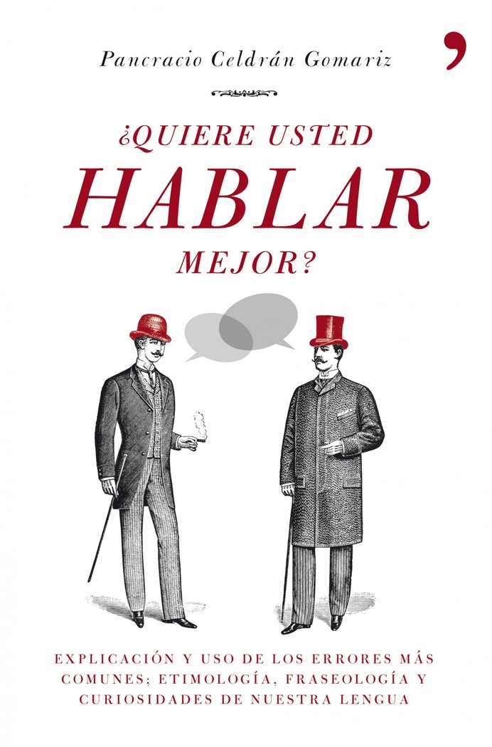 ¿Quiere usted hablar mejor?, de PANCRACIO CELDRáN GOMARIZ | portada del libro