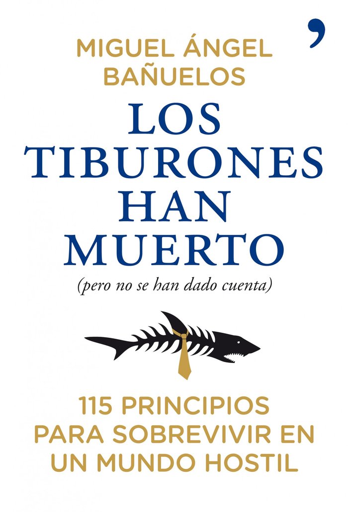 Los tiburones han muerto (pero no se han dado cuenta), de MIGUEL ANGEL BAÑUELOS | portada del libro