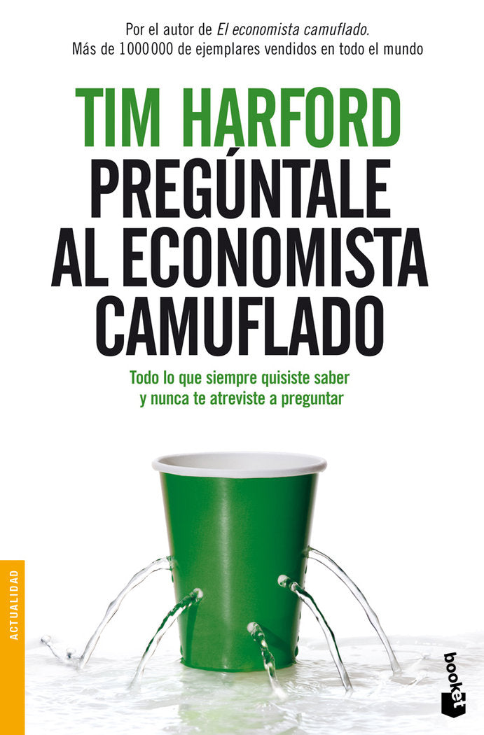 Pregúntale al Economista Camuflado, de TIM HARFORD | portada del libro