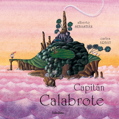Capitán Calabrote, de Sebastián, Alberto | portada del libro
