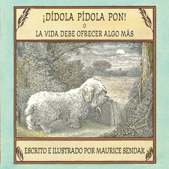 ¡Dídola pídola pon! o La vida debe ofrecer algo más, de Sendak, Maurice | portada del libro