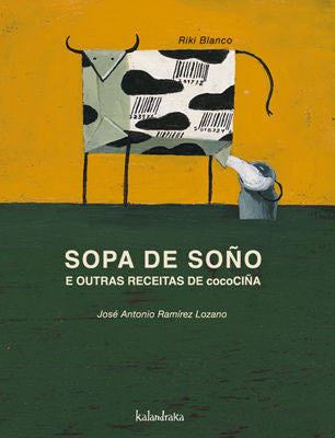 Sopa de soño e outras receitas de cocociña, de Ramirez, Jose A | portada del libro
