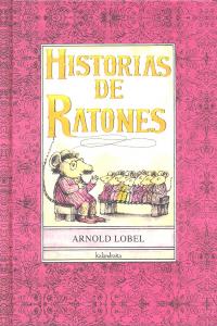 Historias de ratones, de Lobel, Arnold | portada del libro