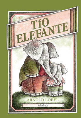Tío Elefante, de Lobel, Arnold | portada del libro