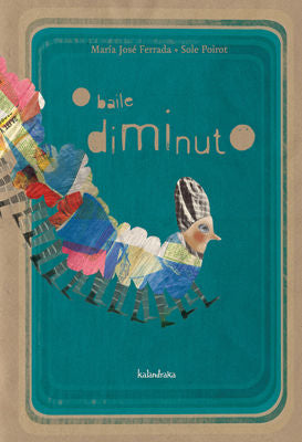 O baile diminuto, de Ferrada, María José | portada del libro