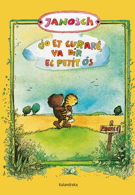 Jo et curaré, va dir el petit Ós, de Janosch | portada del libro