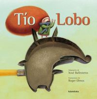 Tío Lobo, de Ballesteros, Xosé | portada del libro