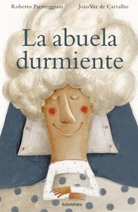 La abuela durmiente, de Parmeggiani, Roberto | portada del libro
