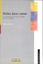 Hablar, hacer, causar, de Alfonso Drake | portada del libro