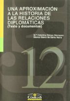 Una aproximación a la Historia de las Relaciones Diplomáticas, de MARIA VALENTINA GOMEZ MAMPASO | portada del libro