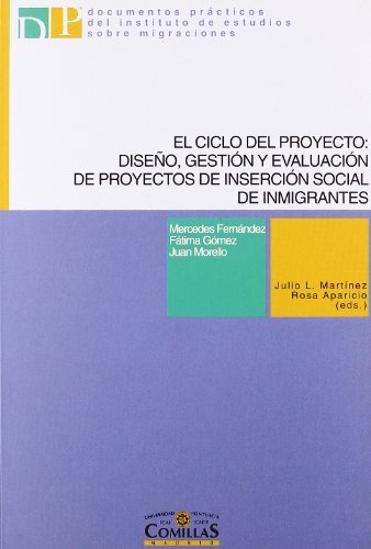 El ciclo del proyecto: diseño, gestión y evaluación de proyectos de inserción social de inmigrantes, de Fernández, Mercedes |