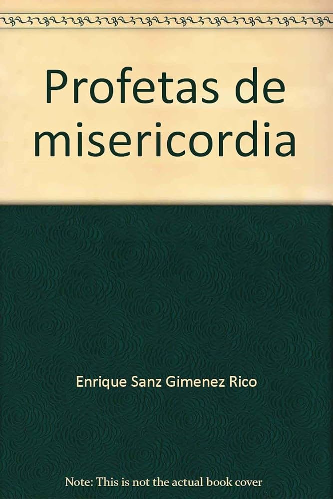 Profetas de misericordia, de Sanz Giménez-Rico, Enrique | portada del libro