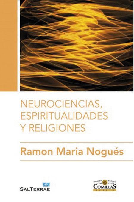 Neurociencias, espiritualidades y religiones, de Nogués, Ramón María | portada del libro