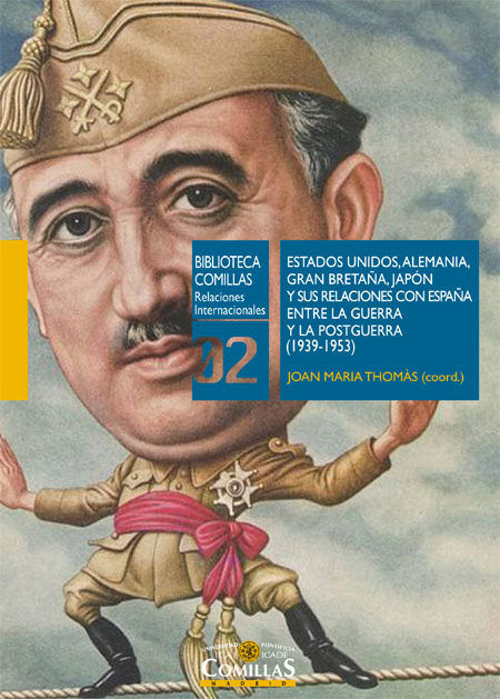 Estados Unidos, Alemania, Gran Bretaña, Japón y sus relaciones con España entre la Guerra y la Postg, de Thomàs Andreu, Joan 