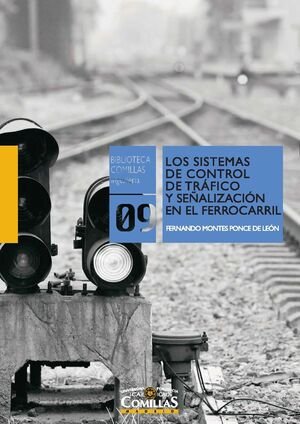 Los sistemas de control de tráfico y señalización en el ferrocarril, de Montes Ponce de León, Fernando | portada del libro