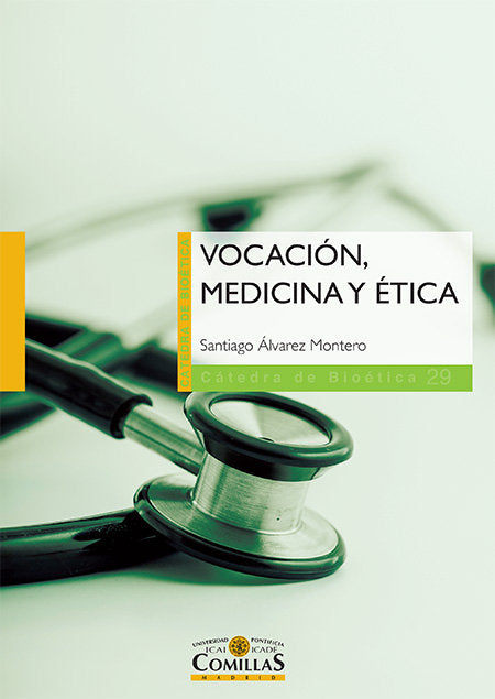 Vocación, medicina y ética, de Álvarez Montero, Santiago | portada del libro