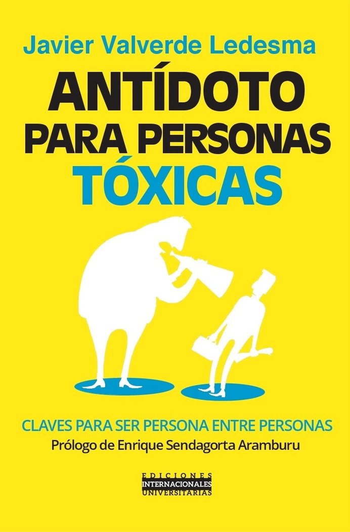 Antídoto para personas tóxicas, de Valverde Ledesma, Javier | portada del libro