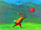 PILOTA, LA, de Olga Lecaye | portada del libro