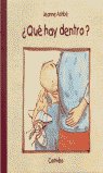 QUE HAY DENTRO?, de ASHBE,JEANNE | portada del libro