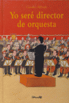 YO SERÉ DIRECTOR DE ORQUESTA   *, de ABBADO CLAUDIO | portada del libro