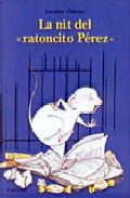 NIT DEL 'RATONCITO PEREZ', LA, de PISTINIER, CAROLINE | portada del libro