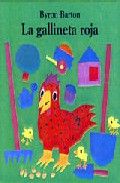 GALLINETA ROJA, LA, de BARTON, BYRON | portada del libro