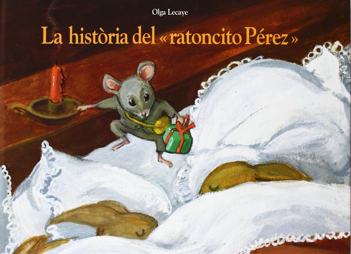 HISTORIA DEL RATONCITO PEREZ, LA (CARTONÉ), de Lecaye | portada del libro