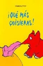 QUE MAS QUISIERAS, de GREGOIRE SOLOTAREFF | portada del libro
