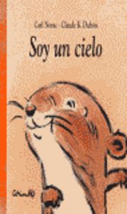 SOY UN CIELO, de Dubois, Claude K. - Norac, Carl | portada del libro