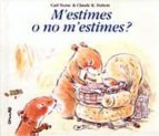 M'ESTIMES O NO M'ESTIMES     *, de Carl Norac | portada del libro