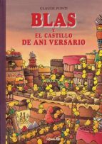 BLAS Y EL CASTILLO DE ANIVERSARIO, de Claude Ponti | portada del libro