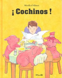 Cochinos, de DALLANCE,MIREILLE | portada del libro