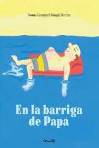En la barriga de Papá, de Grousset - Bardos | portada del libro