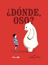 ¿DÓNDE OSO?, de SOPHY HENN | portada del libro