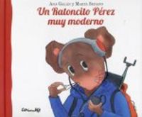 UN RATONCITO PÉREZ MUY MODERNO, de ANA GALÁN Y MARTA SEDANO | portada del libro