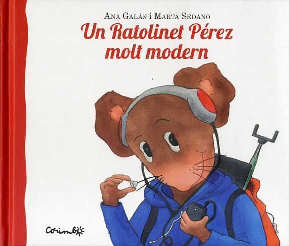 UN RATOLINET PÉREZ MOLT MODERN, de ANA GALAN Y MARTA SEDANO | portada del libro